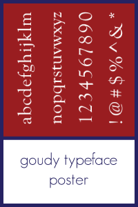 goudy typography poster